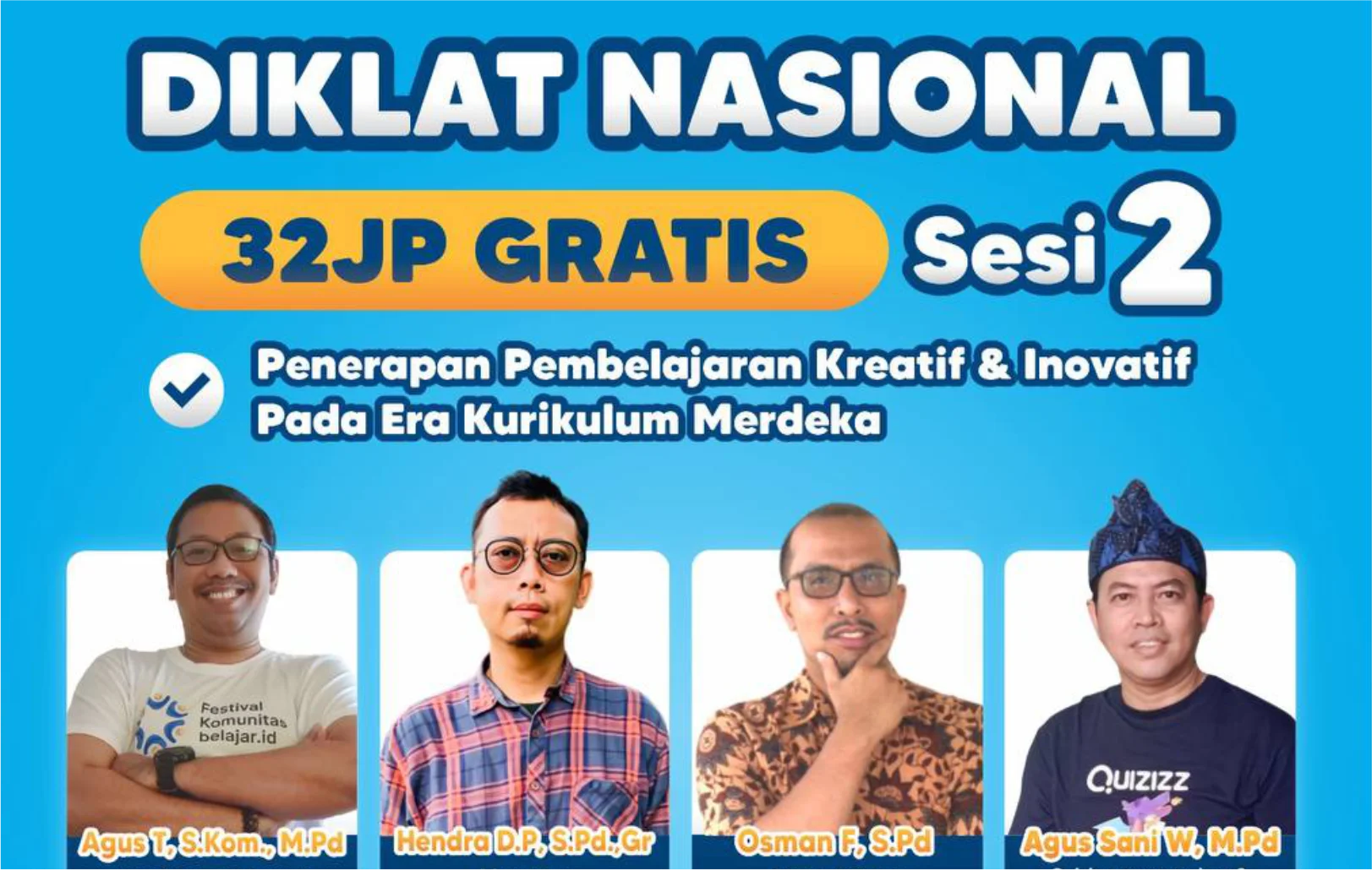 Diklat Nasional 32JP : Penerapan Pembelajaran Kreatif & Inovatif dalam era Kurikulum Merdeka