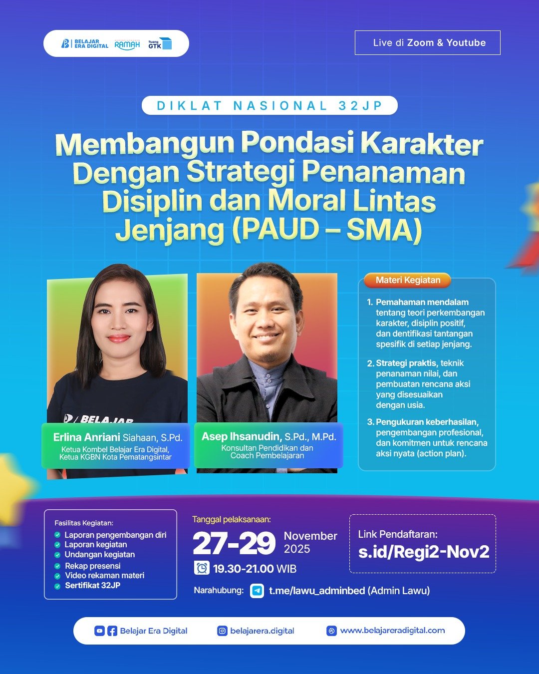 Diklat 32 JP: Membangun Pondasi Karakter Dengan Strategi Penanaman Disiplin dan Moral Lintas Jenjang (PAUD – SMA) (27-29 November 2025)