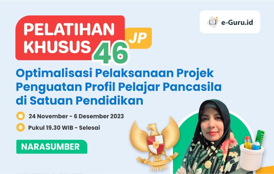 Pelatihan 46JP: Optimalisasi Projek Penguatan Profil Pelajar Pancasila di Satuan Pendidikan