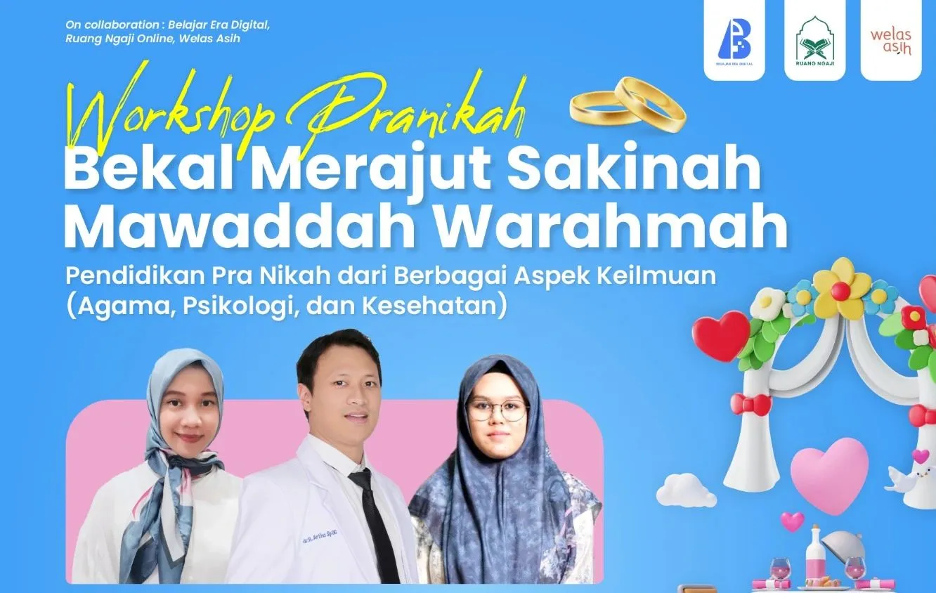 Workshop Pra Nikah : Bekal Merajut Sakinah Mawaddah Warahmah