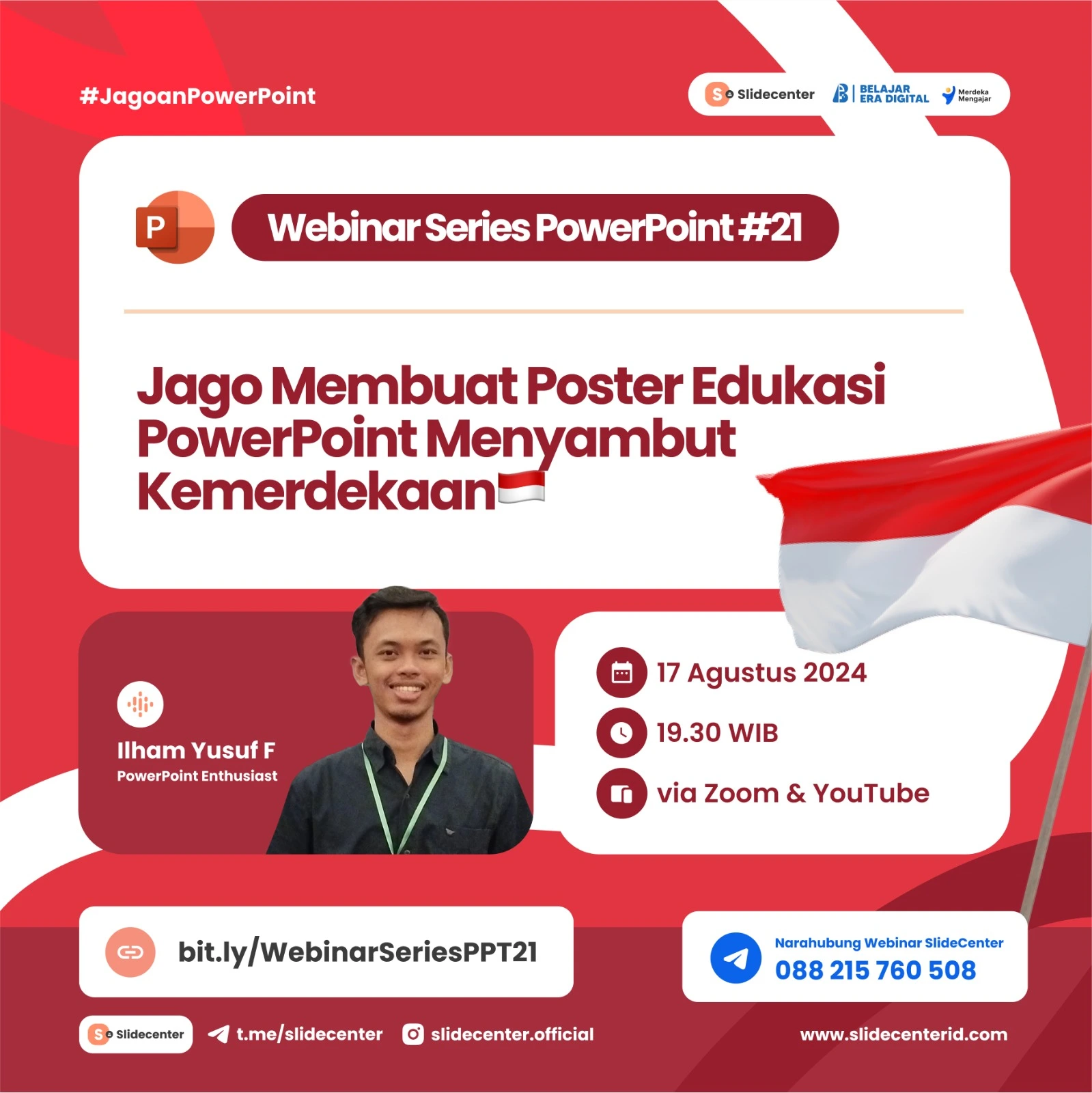 Webinar Series PPT #21 "Jago Membuat Poster Edukasi Powerpoint Menyambut Kemerdekaan" (17 Agustus 2024)