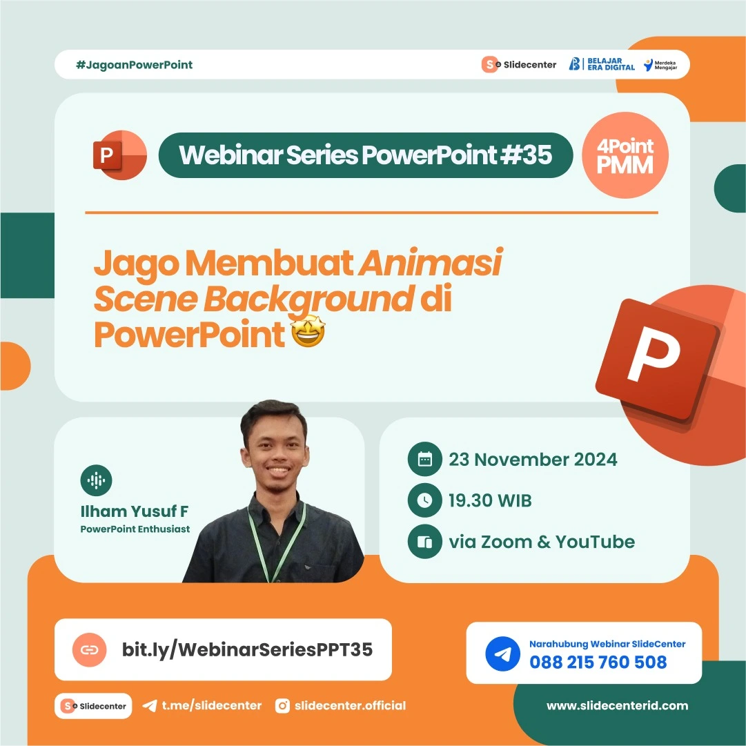 Webinar Series PPT #35 "Jago Membuat Animasi Scene Background di PowerPoint" (23 November 2024)