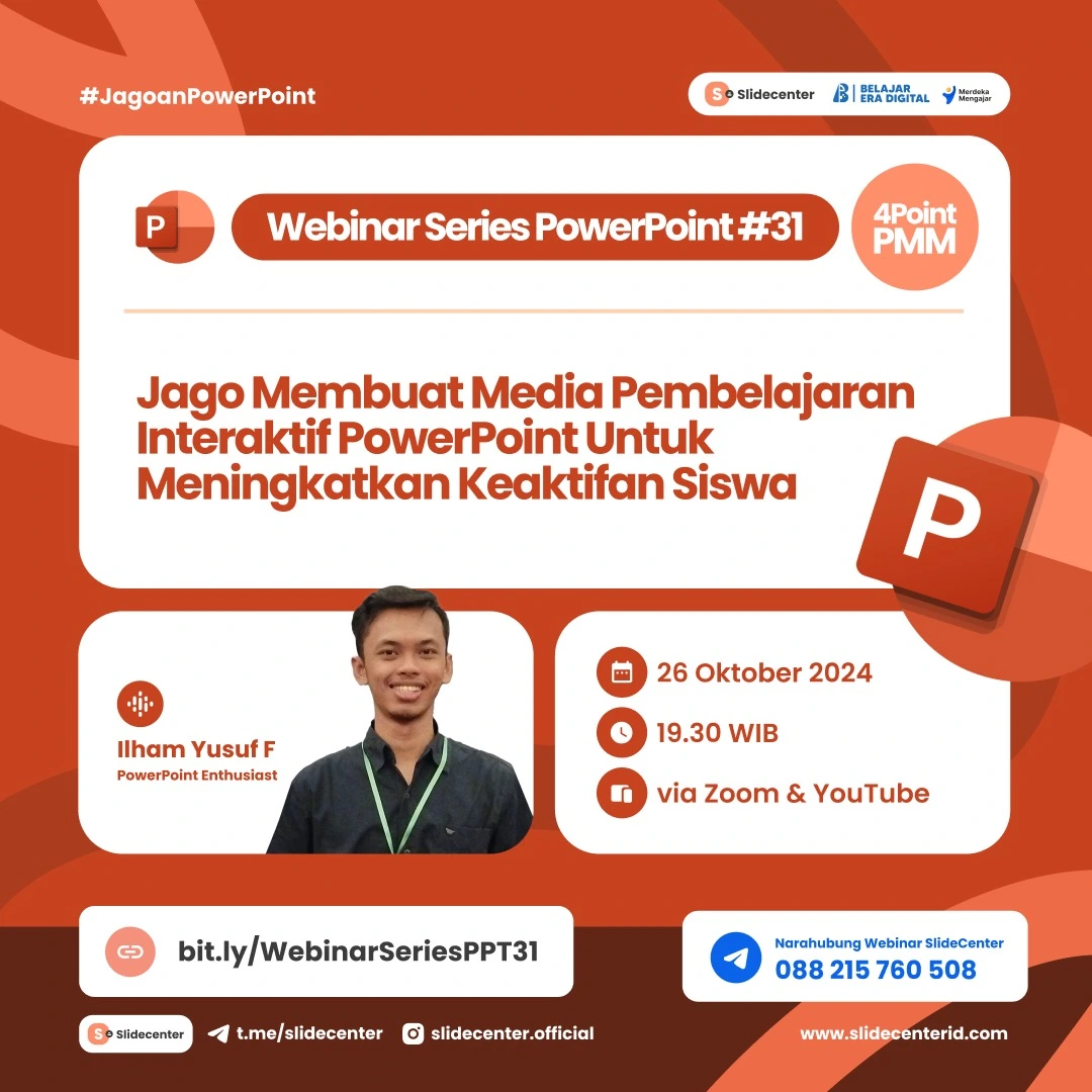 Webinar Series Powerpoint #31 "Jago Membuat Media Pembelajaran Interaktif PowerPoint Untuk Meningkatkan Keaktifan Siswa" (26 Oktober 2024)