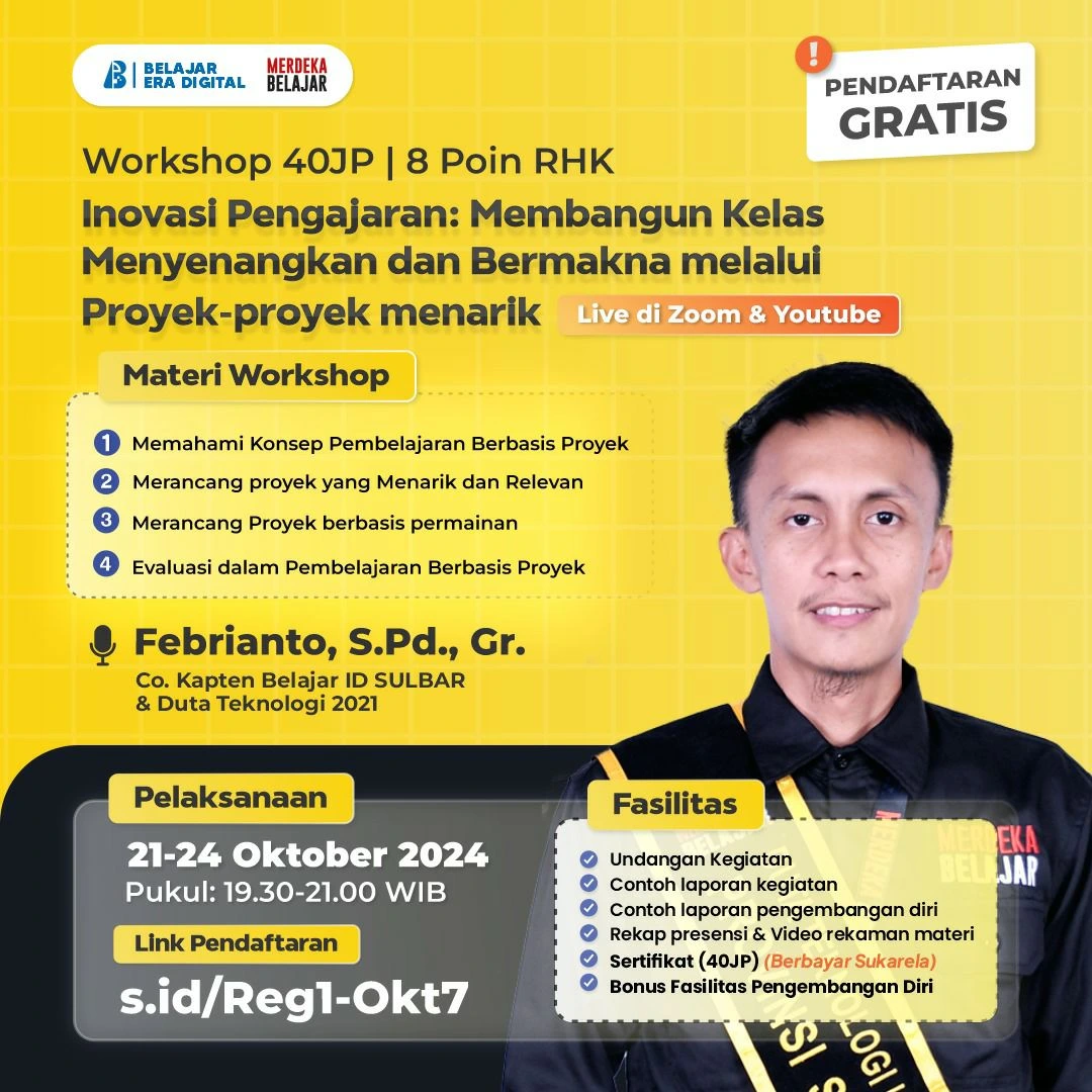 Workshop 40JP Inovasi Pengajaran: Membangun Kelas Menyenangkan dan Bermakna melalui Proyek-proyek Menarik (21-24 Oktober 2024)