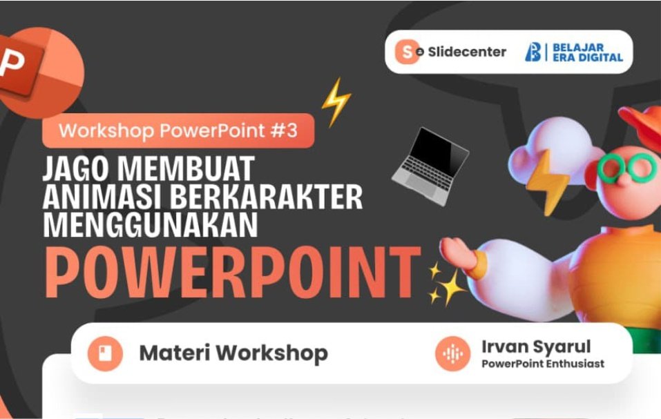 Workshop 40JP: Jago Membuat Animasi Berkarakter Menggunakan PowerPoint